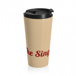 Stainless Steel Travel Mug - TheSingDesigns Supporter 15oz
